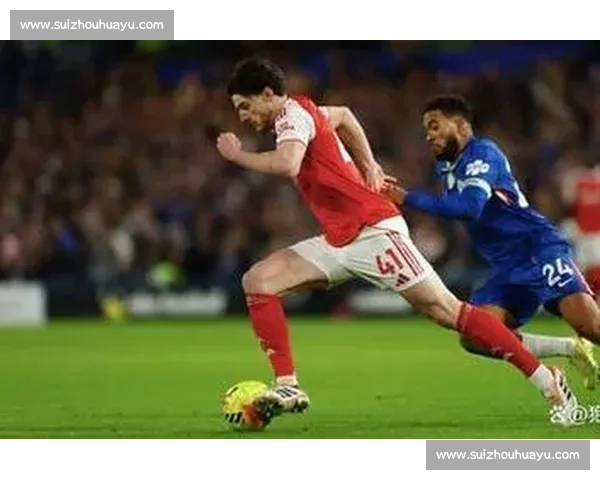 7月22日伦敦德比上演切尔西对决阿森纳焦点战前瞻解析